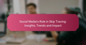 Rolul Social Media în Skip Tracing: Perspective, Tendințe și Impact